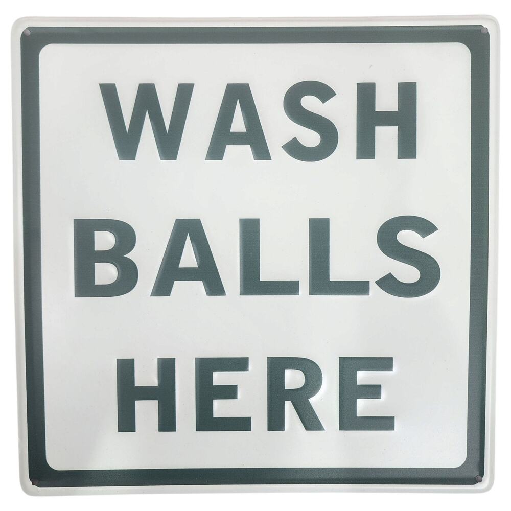"WASH BALLS HERE" Embossed Medium Gauge Metal Golf Sign 12"x 12" Mancave Garage